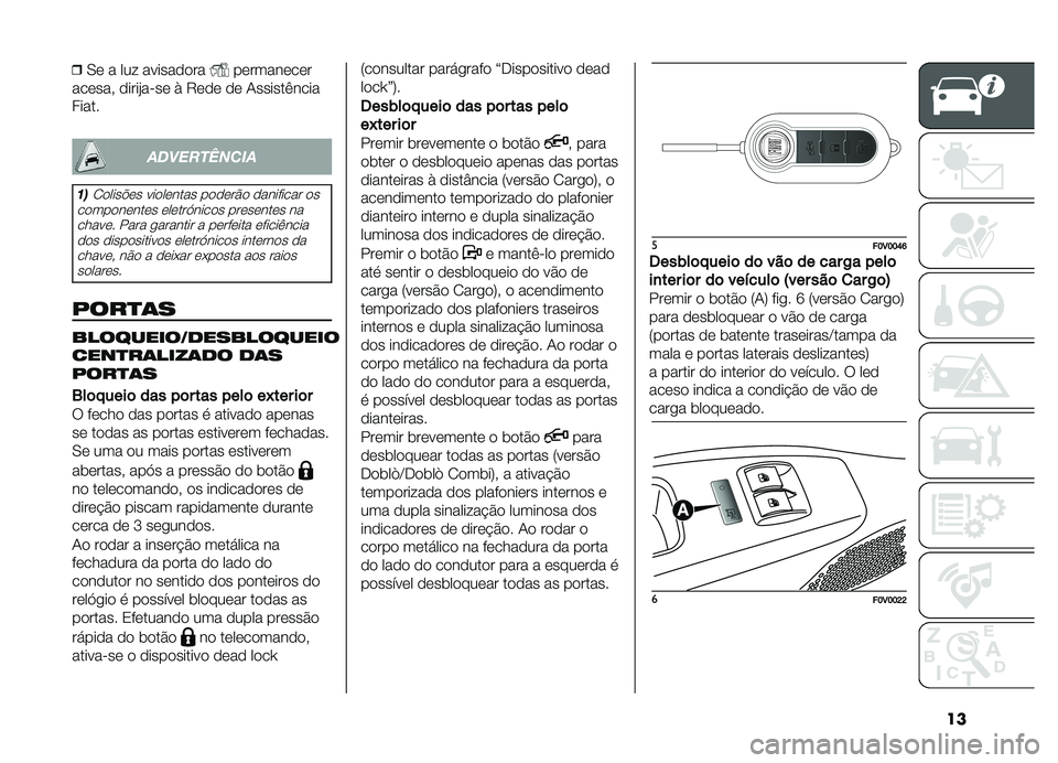 FIAT DOBLO COMBI 2019  Manual de Uso e Manutenção (in Portuguese) ��
�0� � ��� �������������������
������" �����%�� �� �) �8��� �� �-������(����
�����
�����������
�
��1�����$�� �������