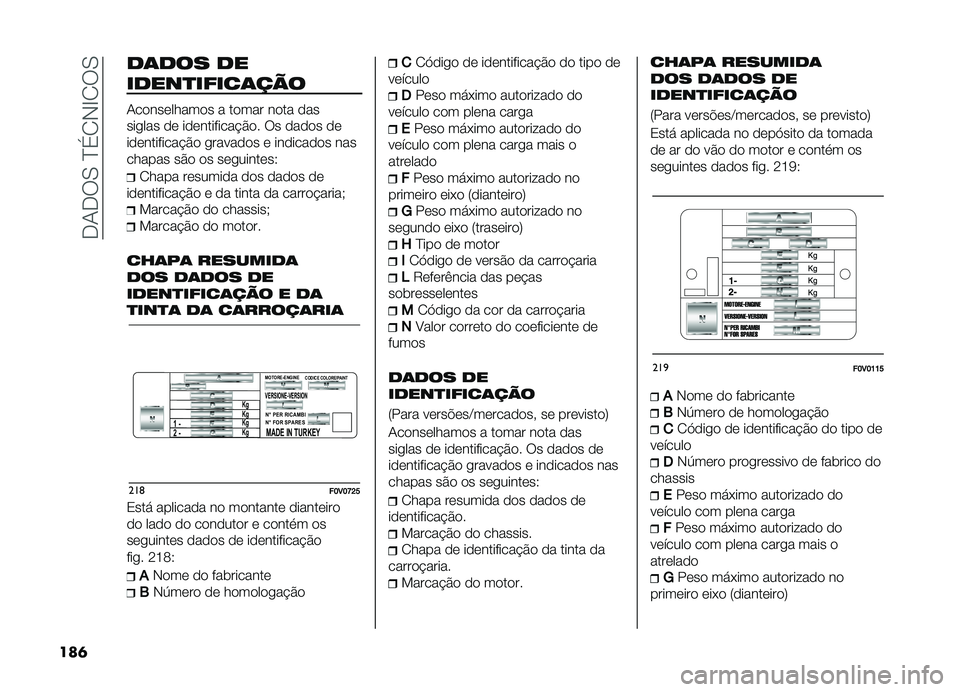 FIAT DOBLO COMBI 2019  Manual de Uso e Manutenção (in Portuguese) ���-���0��E��1�,�G�1��0
���	
��	��� ��
�����
�����	���
�-����������� � ����� ���� ���
���
��� �� �����������#�&�� �� ����� �