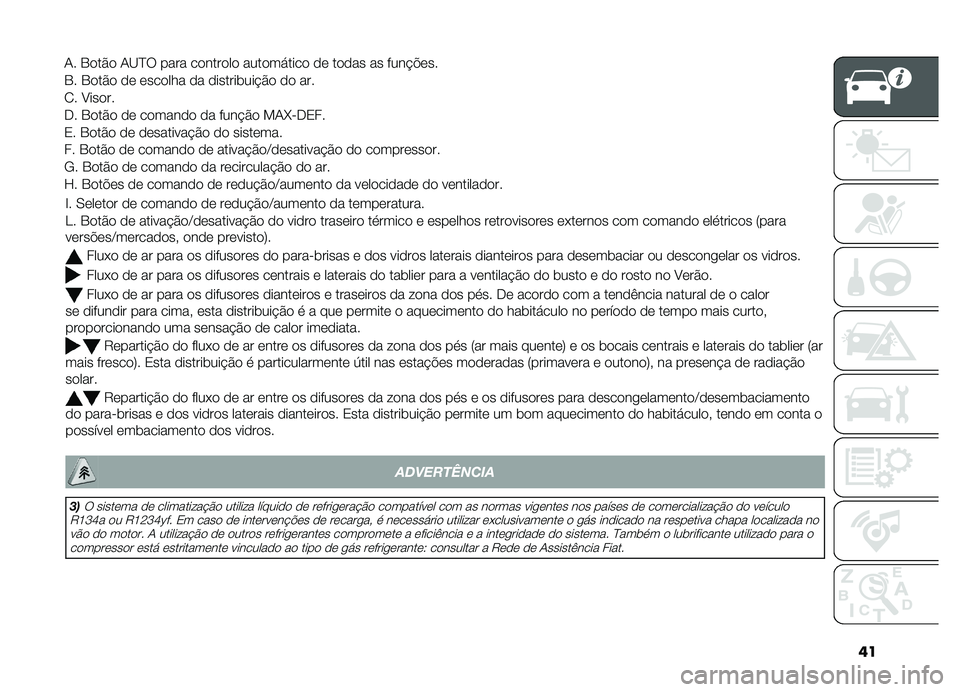 FIAT DOBLO COMBI 2019  Manual de Uso e Manutenção (in Portuguese) ��
�G� �0������ �� ������� �� �����#�&��C������� �� ������������
�D� �3���&� �� ������#�&��C���������#�&� �� ����� ������