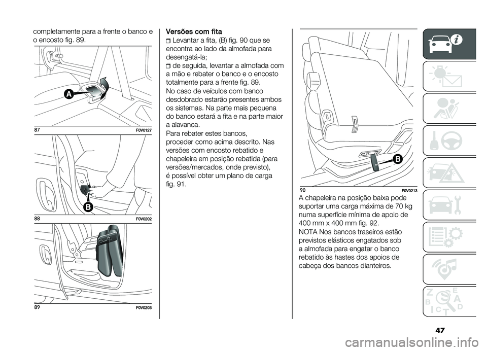 FIAT DOBLO COMBI 2019  Manual de Uso e Manutenção (in Portuguese) ��

������������� ���� � ������ � �	���� �
� ������� ���
� �=�:�
�	���E�3�E�D�J�K
�	�	��E�3�E�J�E�J
�	�
��E�3�E�J�E�F
�3��������	�����
�D��