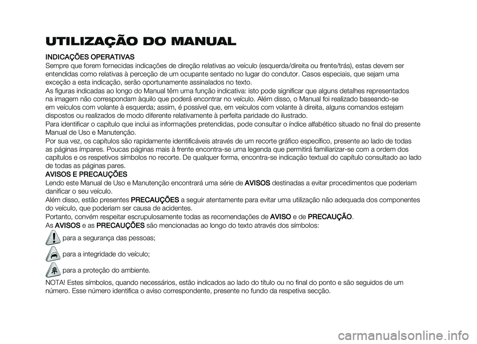 FIAT DOBLO COMBI 2019  Manual de Uso e Manutenção (in Portuguese) ��
�����	��� �� ��	���	�
�1���1�
�%�=�A��/ �$�(��,�%�0�1�3�%�/
�0����� ��� ����� ���������� �������#�$�� �� �����#�&� ��������� �� �