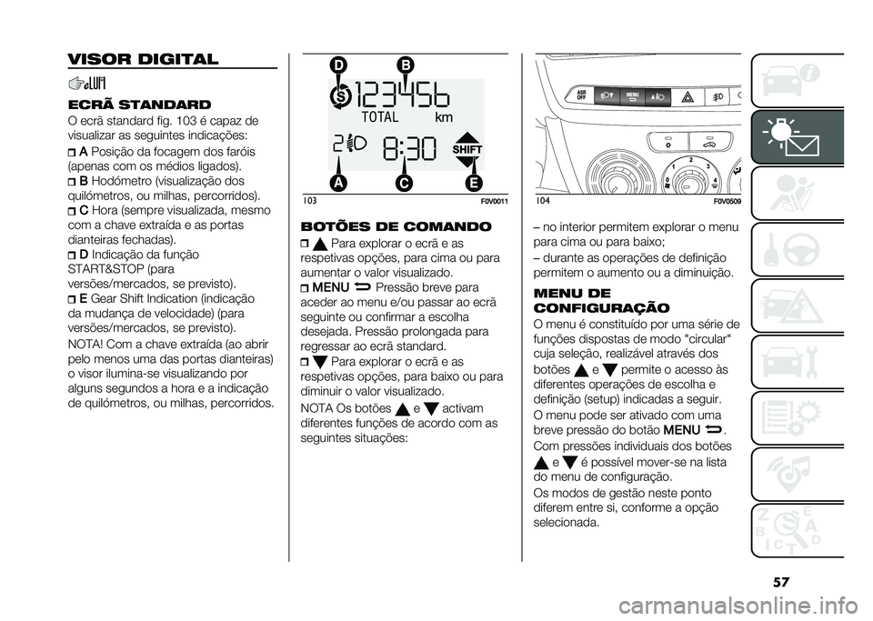 FIAT DOBLO COMBI 2021  Manual de Uso e Manutenção (in Portuguese) ��
����� �����
�	�
���� ��
�	���	��
� ����& �������� ���
� �M�>�N �
 ����� ��
���������� �� ���
������ �������#�$���5
�%
�����
