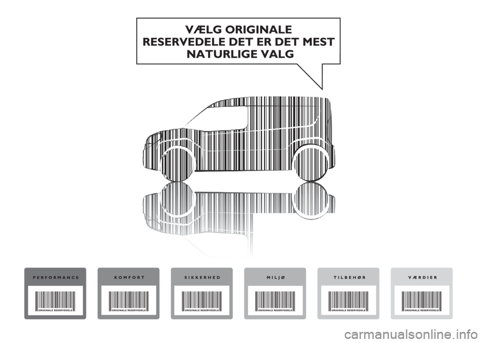 FIAT DOBLO COMBI 2018 Brugs- og vedligeholdelsesvejledning (in Danish) FIAT DOBLO COMBI 2018 Brugs- og vedligeholdelsesvejledning (in Danish)