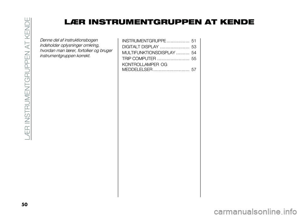 FIAT DOBLO COMBI 2019  Brugs- og vedligeholdelsesvejledning (in Danish) ��@�=�6��"�*� �9�6�:�5�#�*�9�&�6�:�3�3�#�*��4�9��;�#�*��#
�� ��
� �
���	������	������� ��	 �����
����� �
��
 �� �����	������������
���
����
�

