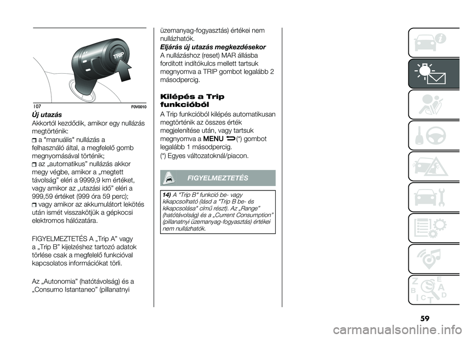 FIAT DOBLO COMBI 2019  Kezelési és karbantartási útmutató (in Hungarian) ��
�����L�D�L�L�K�L
�� ������
�!�	�	����$� �	���#�&�#��	� ����	�� ��� ��%������
�����������	�1
� �Z����%�����Z ��%������ �
����
���