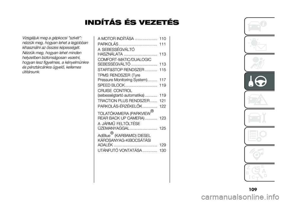 FIAT DOBLO COMBI 2020  Kezelési és karbantartási útmutató (in Hungarian) ���
������� �� �
�������@��������%�	 ��� � ����	��(�� �Z���"����?�1
������	 ���� �
����� ���
�� � ���������
�	��
�������� �