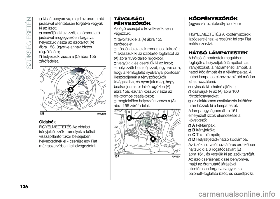 FIAT DOBLO COMBI 2020  Kezelési és karbantartási útmutató (in Hungarian) ��H�F�-��H�G�,��+�H�+�D�G�7
���	 �	���� ��������� ����# �� �$����%����$
��������� ������������ �������� ������	
�	� �� ����$��* �(