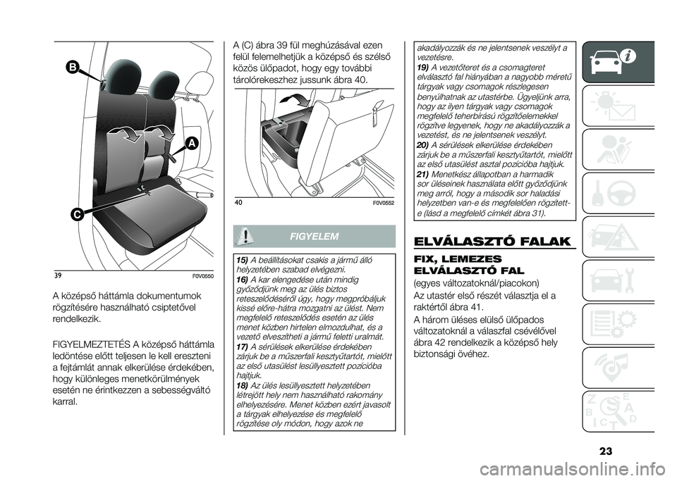 FIAT DOBLO COMBI 2020  Kezelési és karbantartási útmutató (in Hungarian) ����

��L�D�L�O�O�L
�! �	������& �
������� �#��	�%�����%���	
�����"������ �
�������
���$ �(�������&���
����#���	����	� 
��>�,�E�+�I�<�+�F�D�+