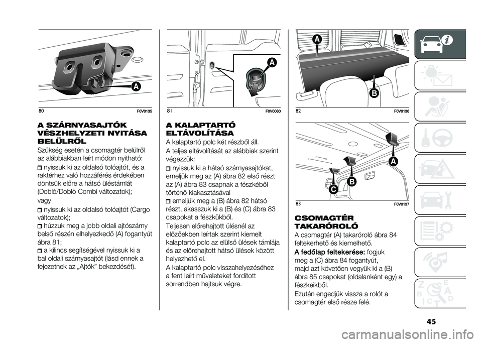 FIAT DOBLO COMBI 2020  Kezelési és karbantartási útmutató (in Hungarian) ���	�
��L�D�L�K�M�O
� �������������
�
����������� �������
������� �
�H���	��� ������ � �(�������� �������&�
�� ��������	�
