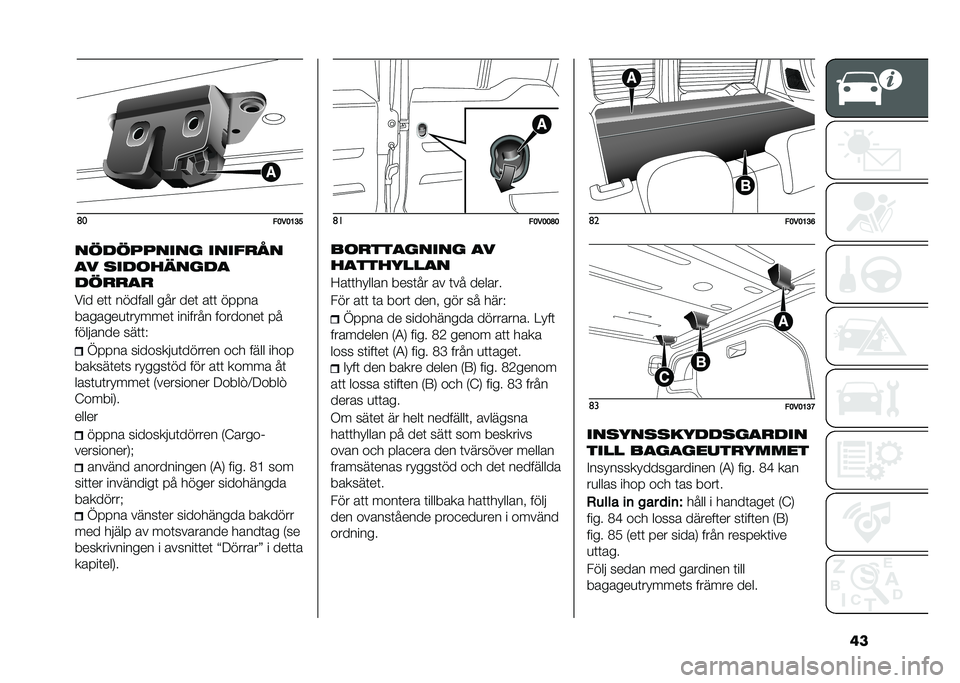 FIAT DOBLO COMBI 2021  Drift- och underhållshandbok (in Swedish) ���	�
��<��<�;�=�?
���������� �������
�
� �
�����	����
�����
�
��� ��	�	 ������� ��� ���	 ��	�	 �����
�������
�	�� ����	 ������