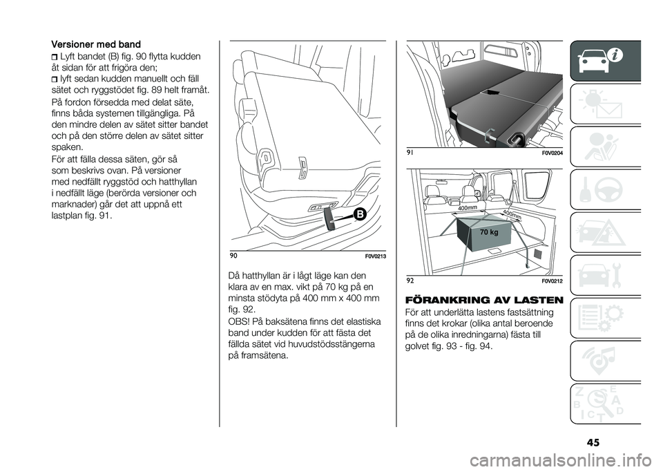 FIAT DOBLO COMBI 2021  Drift- och underhållshandbok (in Swedish) ����
� ����	�
� ��
�
 ���	�

�>� ��	 ������	 �*�:�. ���� �/�3 ��� �	�	� ��
����
��	 ����� ��� ��	�	 ������� ����J �� ��	 ����� ��
���� ��