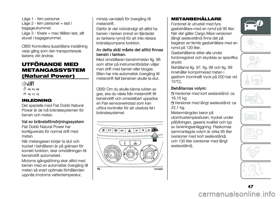 FIAT DOBLO COMBI 2021  Drift- och underhållshandbok (in Swedish) ��
�>��� �1 �& ��� �������� �N ����	 �
�������
�	�� ����	�
�>��� �C �& ������ �N ���" �	�����	�� ����	� ����	
��	�
���	 � ��������
��