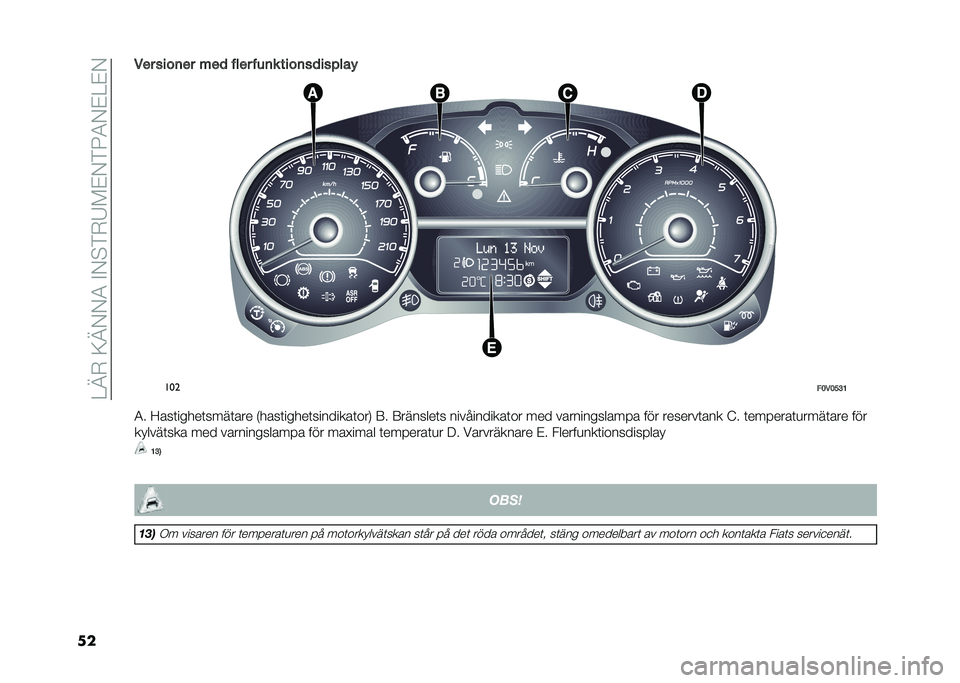 FIAT DOBLO COMBI 2021  Drift- och underhållshandbok (in Swedish) ��>�@�+��9�@�-�-�4��$�-�#��+�7��%�-��6�4�-�%�>�%�-
����
� ����	�
� ��
�
 ���
� ���	� ����	��
���!���%
���
��<��<�?�=�;
�4� �<���	�����	����	��� �*����