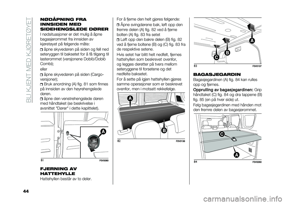 FIAT DOBLO COMBI 2020  Drift- og vedlikeholdshåndbok (in Norwegian) ��(�=�#��9�?�$��6��5�$���9�?�@�*�$�6�@�B�$�6
�� ��������� ��
�
�������� ���
������������� ���
��
�# ��!�
��������	��� �� �
�� �����
 �