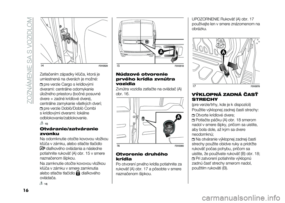 FIAT DOBLO COMBI 2020  Návod na použitie a údržbu (in Slovak) ��I�)�I�5�J�C�:�5�M�:��.�B��.��-�)�I�M��U�)�C
��	 ��
��Q��Q�T�V�Y
�I�����"�	��#�
 ������� ��/�(�"�� ����� ��	
��
��	����	�� �� ���	����! ��	 �
����&�2 