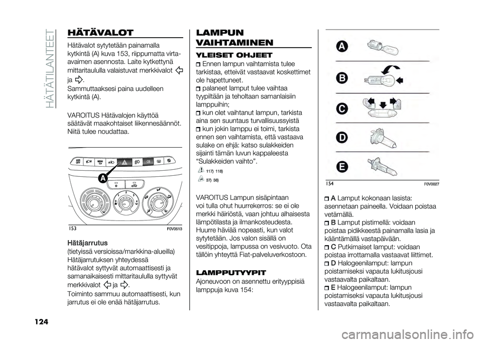 FIAT DOBLO COMBI 2020  Käyttö- ja huolto-ohjekirja (in in Finnish) ��!�<��<��9� �2�&��*�*�
��� ������
���
�!�����
��� ���������� ��
���
��
���

�������� �$�2� ����
 �;�)�>� ��������
���
 �����
�
�
��
