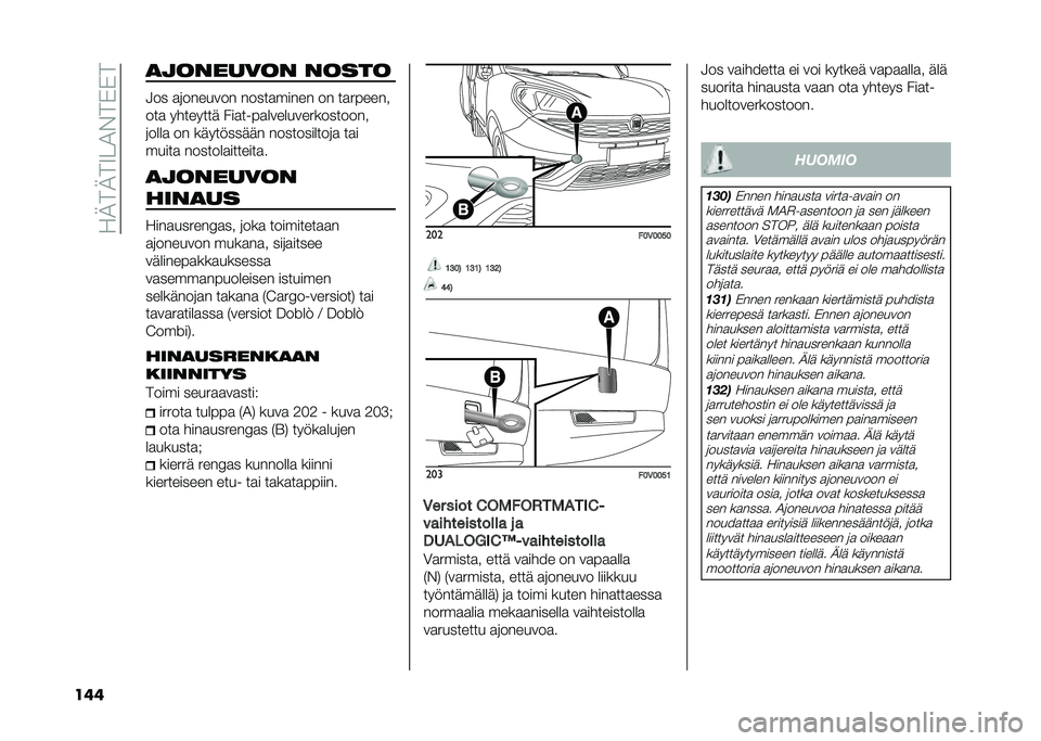 FIAT DOBLO COMBI 2020  Käyttö- ja huolto-ohjekirja (in in Finnish) ��!�<��<��9� �2�&��*�*�
��� �
�������� �����
�4�� �
�	������� �����
����� �� ��
������
���
 �������� �
��
����
��������������