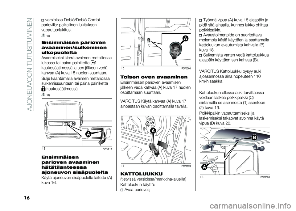 FIAT DOBLO COMBI 2020  Käyttö- ja huolto-ohjekirja (in in Finnish) ��2�4��&�*�8�3���&���8��8���8�.�9�&�*�&
��	 ����������
 ������6����� �:����
��
��������
�# ��
���
������ ����������
��
��
�����6���