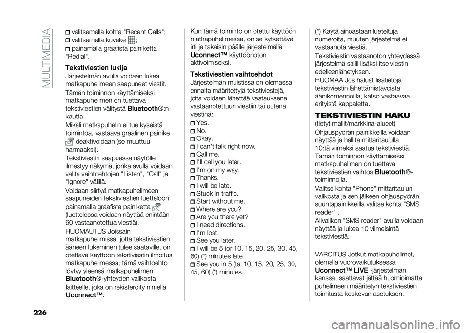 FIAT DOBLO COMBI 2020  Käyttö- ja huolto-ohjekirja (in in Finnish) ��.�8� ��9�.�*��9�2
���	 ��
�������
���
 �����
 �0�%��F��� �:�
����0�D
��
�������
���
 ����
�� �D
��
���
��
���
 �5��
�
�7����
 ��
��������

�0