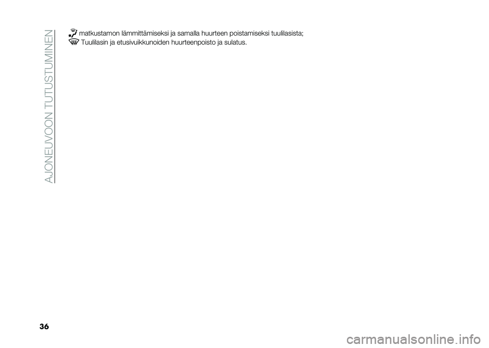 FIAT DOBLO COMBI 2021  Käyttö- ja huolto-ohjekirja (in in Finnish) ��2�4��&�*�8�3���&���8��8���8�.�9�&�*�&
��	 ��
������
��� ��������������� �	�
 ��
��
���
 �������� ������
������� �������
�����
�D
�