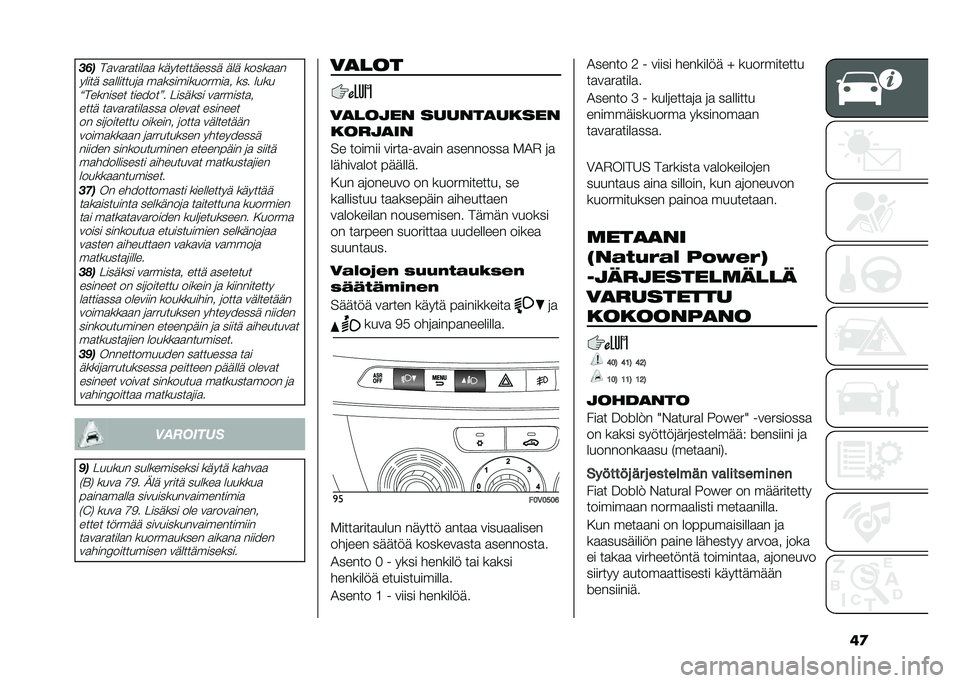 FIAT DOBLO COMBI 2020  Käyttö- ja huolto-ohjekirja (in in Finnish) ��
�
����
��
��
����
�
 ������������ ��� �����
�
�
����� ��
�������	�
 ��
������������
� ��� ���� �G�������� �������H� � ��