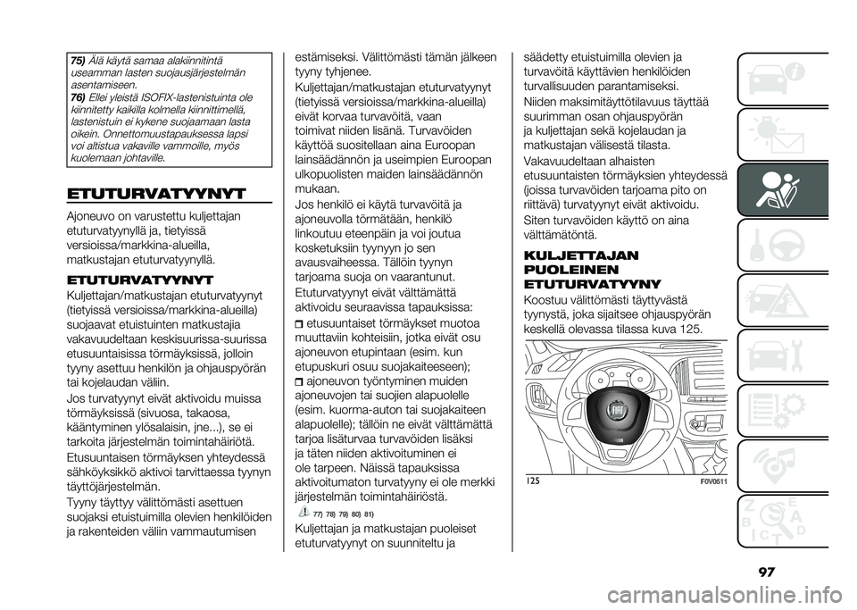 FIAT DOBLO COMBI 2020  Käyttö- ja huolto-ohjekirja (in in Finnish) ��
����<�� ����� ��
��
�
 �
��
�����������
����
���
� ��
���� ����	�
���	���	�������� �
�����
�������
����*���� ������� �9�