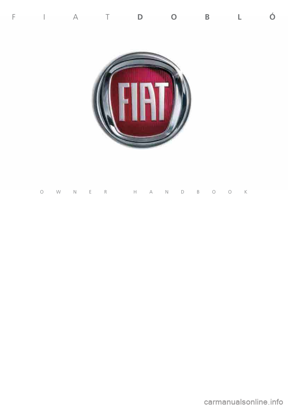 FIAT DOBLO COMBI 2011  Owner handbook (in English) OWNER HANDBOOK
FIATDOBLÓ 