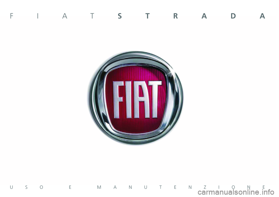 FIAT STRADA 2015  Libretto Uso Manutenzione (in Italian) USO E MANUTENZIONE
FIATSTRADA 