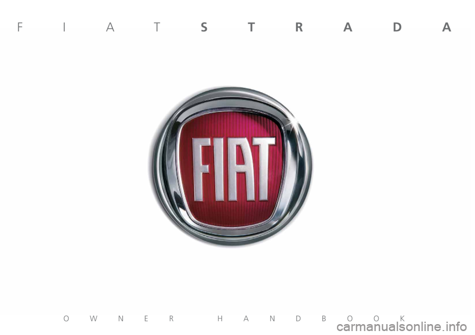 FIAT STRADA 2011  Owner handbook (in English) OWNER HANDBOOK
FIATSTRADA 