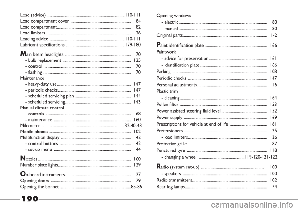 FIAT STRADA 2011  Owner handbook (in English) Load (advice) ..........................................................................110-111
Load compartment cover .......................................................... 84
Load compartment...