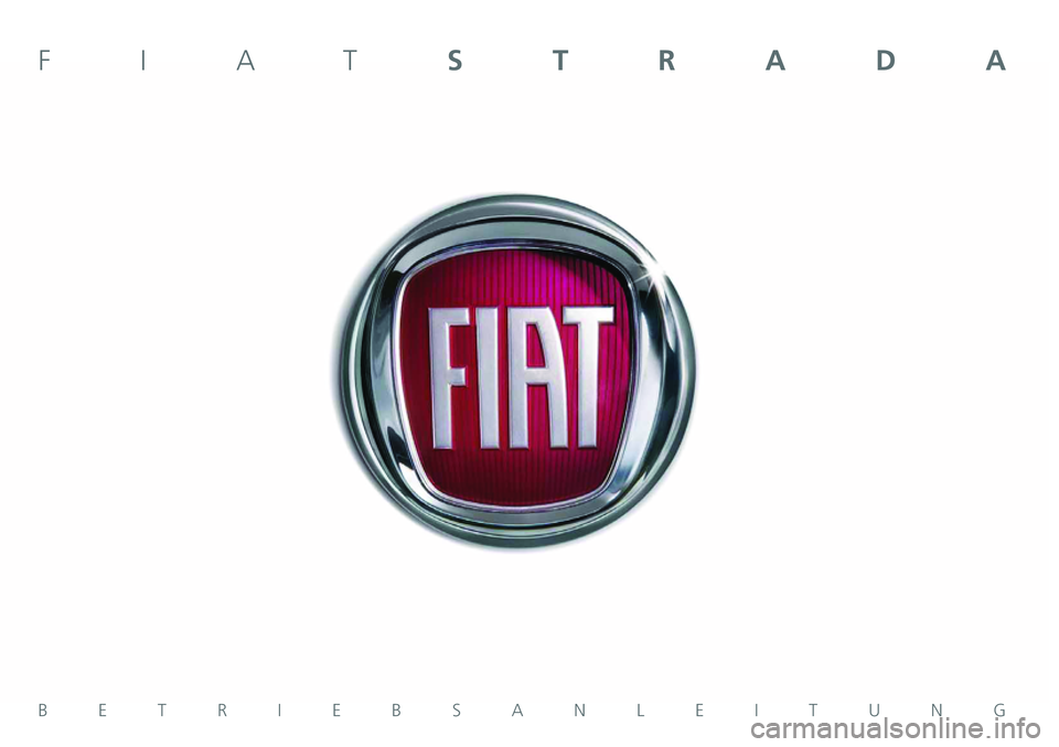 FIAT STRADA 2015  Betriebsanleitung (in German) BETRIEBSANLEITUNG
FIATSTRADA 