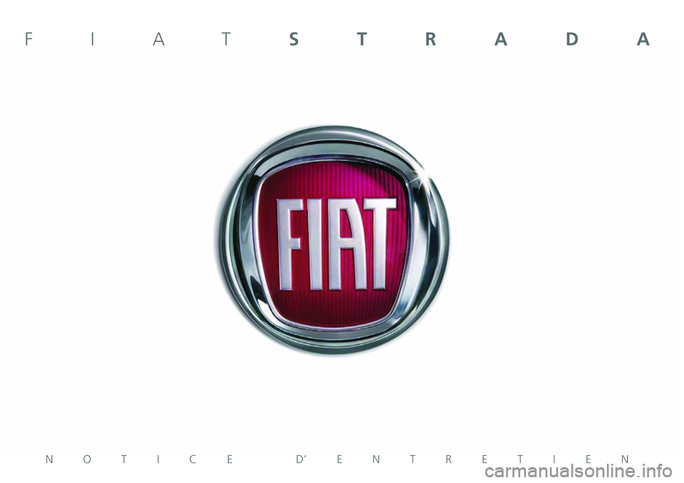 FIAT STRADA 2015  Notice dentretien (in French) NOTICE D’ENTRETIEN
FIATSTRADA 