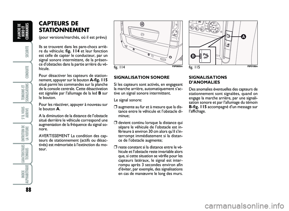 FIAT SCUDO 2013 Notice dentretien (in French) \b\b
SECURITE
CO\fDUITE
TEMOI\fS ETSIG\fALISATIO\fS
SÕIL VOUS
ARRIVE
E\fTRETIE\f DE
LA VOITURE
CARACTERISTIQUES
TEC\b\fIQUES
I\fDEX
ALP\bABETIQUE
PLA\fC\bE DE
BORD ET
COMMA\fDES
C A PT\b U RS D \b
ST FIAT SCUDO 2013 Notice dentretien (in French) \b\b
SECURITE
CO\fDUITE
TEMOI\fS ETSIG\fALISATIO\fS
SÕIL VOUS
ARRIVE
E\fTRETIE\f DE
LA VOITURE
CARACTERISTIQUES
TEC\b\fIQUES
I\fDEX
ALP\bABETIQUE
PLA\fC\bE DE
BORD ET
COMMA\fDES
C A PT\b U RS D \b
ST