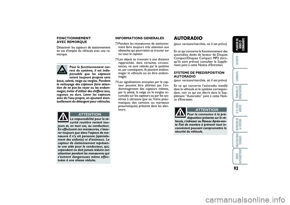 FIAT SCUDO 2015 Notice dentretien (in French) 93
SECURITECONDUITETEMOINS ETSIGNALISATIONSIS’IL VOUS
ARRIVEENTRETIEN DE
LA VOITURECARACTERISTIQUES
TECHNIQUESINDEX
ALPHABETIQUEPLANCHE DE
BORD ET
COMMANDES
INFORMATIONS GENERALES❒Pendant les man FIAT SCUDO 2015 Notice dentretien (in French) 93
SECURITECONDUITETEMOINS ETSIGNALISATIONSIS’IL VOUS
ARRIVEENTRETIEN DE
LA VOITURECARACTERISTIQUES
TECHNIQUESINDEX
ALPHABETIQUEPLANCHE DE
BORD ET
COMMANDES
INFORMATIONS GENERALES❒Pendant les man