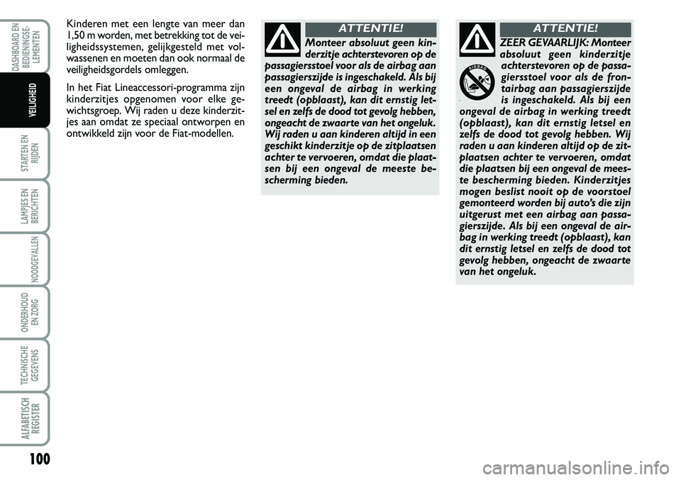 FIAT SCUDO 2013 Instructieboek (in Dutch) 100
STARTEN EN
RIJDEN
LAMPJES EN
BERICHTEN
NOODGEVALLEN
ONDERHOUD
EN ZORG
TECHNISCHE
GEGEVENS
ALFABE\f\bSCH
REG\bS\fER
DASHBOARD EN
BEDIENINGSE FIAT SCUDO 2013 Instructieboek (in Dutch) 100
STARTEN EN
RIJDEN
LAMPJES EN
BERICHTEN
NOODGEVALLEN
ONDERHOUD
EN ZORG
TECHNISCHE
GEGEVENS
ALFABE\f\bSCH
REG\bS\fER
DASHBOARD EN
BEDIENINGSE