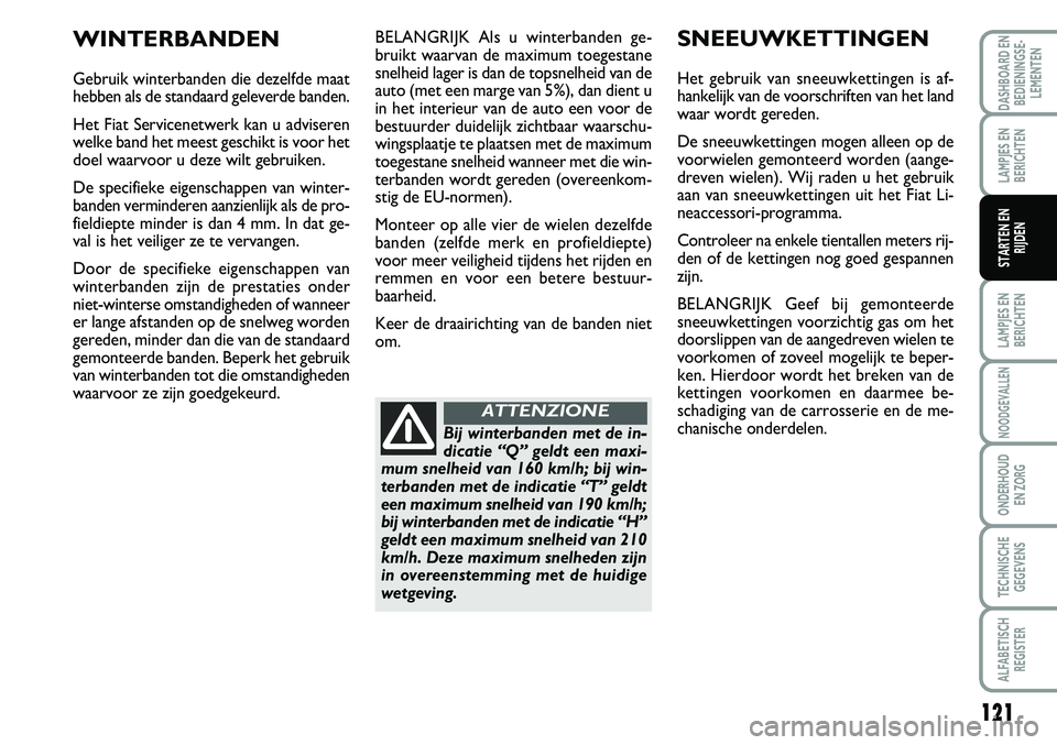 FIAT SCUDO 2013 Instructieboek (in Dutch) 121
L\bMPJ\fS \fN
B\fRICHT\fN
NOODG\fV\bLL\fN
OND\fRHOUD
\fN ZORG
T\fCHNISCH\f
G\fG\fV\fNS
\bLF\bB\fTISCH
R\fGIST\fR
D\bSHBO\bRD \fN
B\fDI\fNINGS\f FIAT SCUDO 2013 Instructieboek (in Dutch) 121
L\bMPJ\fS \fN
B\fRICHT\fN
NOODG\fV\bLL\fN
OND\fRHOUD
\fN ZORG
T\fCHNISCH\f
G\fG\fV\fNS
\bLF\bB\fTISCH
R\fGIST\fR
D\bSHBO\bRD \fN
B\fDI\fNINGS\f