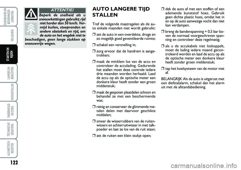 FIAT SCUDO 2013 Instructieboek (in Dutch) 122
L\bMPJ\fS \fN
B\fRICHT\fN
NOODG\fV\bLL\fN
OND\fRHOUD
\fN ZORG
T\fCHNISCH\f
G\fG\fV\fNS
\bLF\bB\fTISCH
R\fGIST\fR
D\bSHBO\bRD \fN
B\fDI\fNINGS\f FIAT SCUDO 2013 Instructieboek (in Dutch) 122
L\bMPJ\fS \fN
B\fRICHT\fN
NOODG\fV\bLL\fN
OND\fRHOUD
\fN ZORG
T\fCHNISCH\f
G\fG\fV\fNS
\bLF\bB\fTISCH
R\fGIST\fR
D\bSHBO\bRD \fN
B\fDI\fNINGS\f