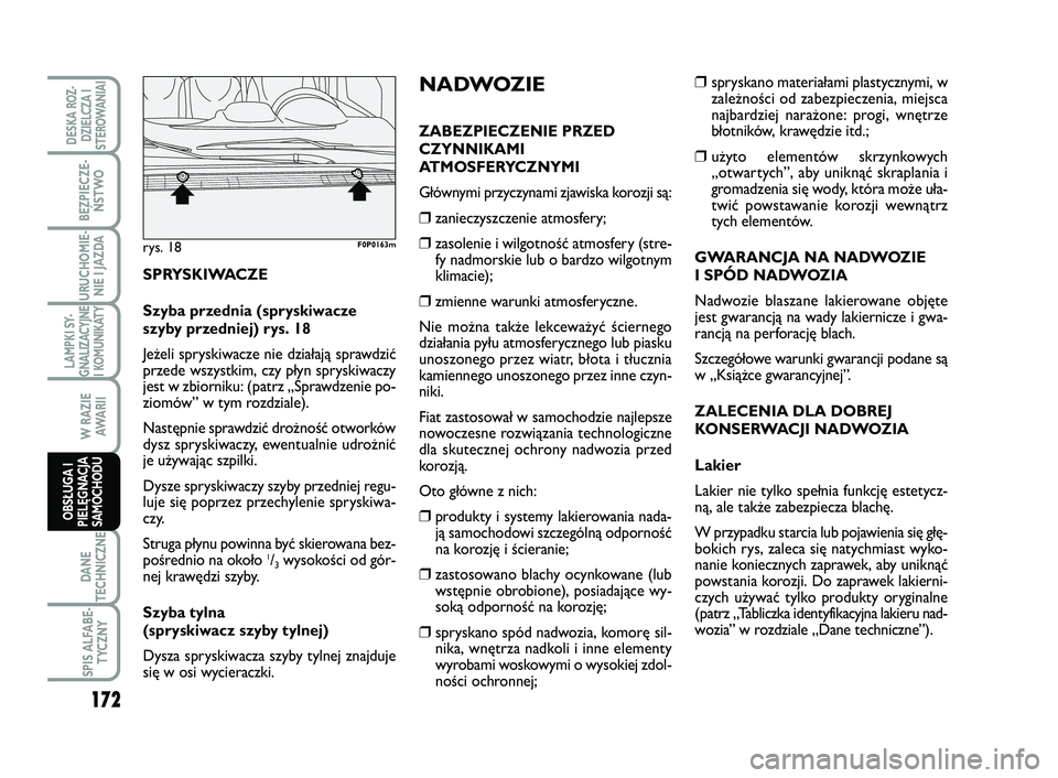 FIAT SCUDO 2013 Instrukcja obsługi (in Polish) ❒spryskano materiałami plastycznymi, w
zależności od zabezpieczenia, miejsca
najbardziej narażone: progi, wnętrze
błotników, krawędzie itd.;
❒użyto elementów skrzynkowych
„otwartych” FIAT SCUDO 2013 Instrukcja obsługi (in Polish) ❒spryskano materiałami plastycznymi, w
zależności od zabezpieczenia, miejsca
najbardziej narażone: progi, wnętrze
błotników, krawędzie itd.;
❒użyto elementów skrzynkowych
„otwartych”