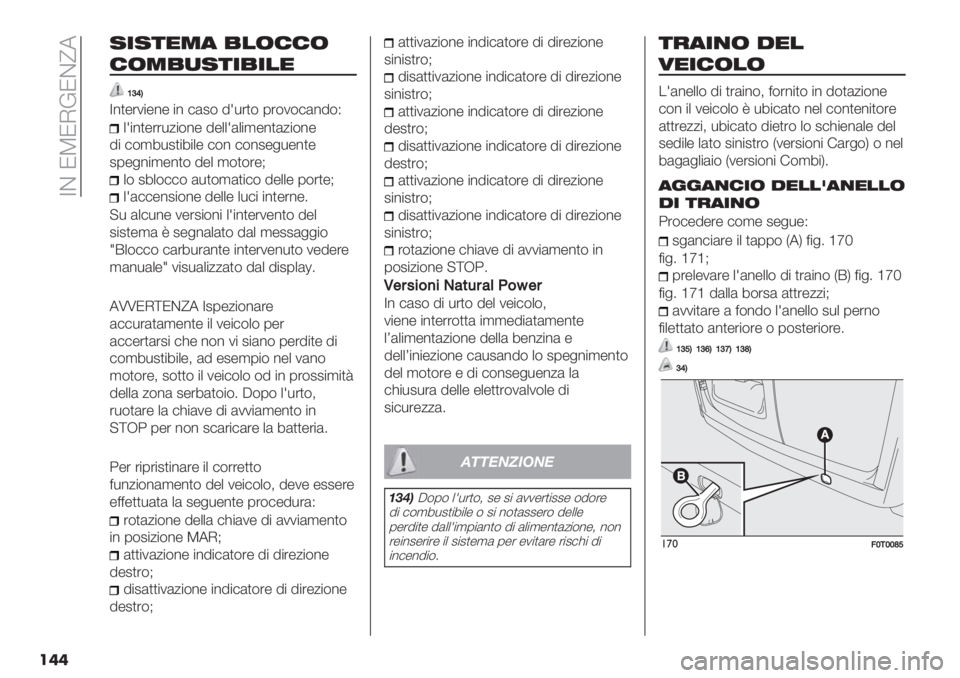 FIAT FIORINO 2021  Libretto Uso Manutenzione (in Italian)  YC NWNIDNC_5
���
’-’*$+" .#(//(
/(+.)’*-.-#$
UYZM
Y%)-’1"-%- "% #(2$ 8=*’)$ 0’$1$#(%8$G
+="%)-’’*/"$%- 8-++=(+",-%)(/"$%-
8" #$,6*2)"6"+- #$