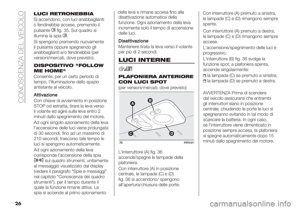 FIAT FIORINO 2020  Libretto Uso Manutenzione (in Italian)  !JCJ?!NC_5 AN. UNY!J.J
��	
0*+2(%)-<"&4 eM4 ?*+ 7*(8’$ 2"
"++*,"%( +( 20"(
4
?" 20-%&$%$ 0’-,-%8$ %*$1(,-%)-
"+ 0*+2(%)- $00*’- 20-&%-%8$ &+"
(%(66(&+"(%)&#