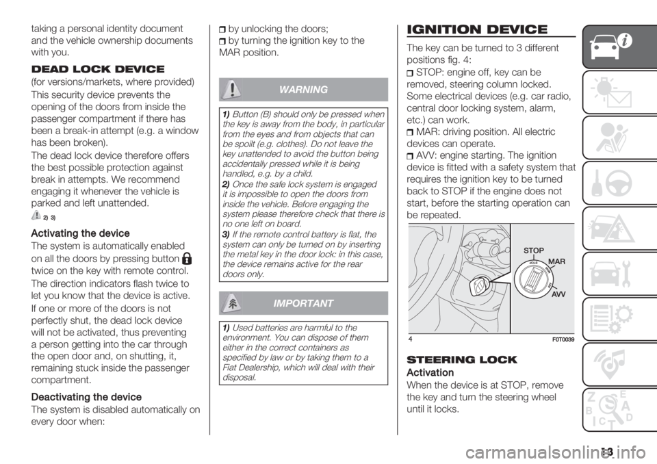 FIAT FIORINO 2021  Owner handbook (in English) ��
*/)(,- / 8".3$,/& (’",*(*1 ’$+%:",*
/,’ *0" 6"0(+&" $#,".30(8 ’$+%:",*3
#(*0 1$%5
$"#$ ,.)2 $"4’)"
I2$. 6".3($,3[:/.)"*3; #0".
