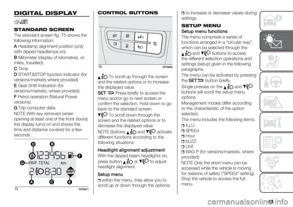 FIAT FIORINO 2020  Owner handbook (in English) ��
$’3’%#, $’(6,#-
(%#0$#!$ ()!""0
?0" 3*/,’/.’ 3+."", 2(-5 fO 30$#3 *0"
2$&&$#(,- (,2$.:/*($,H
29"/’&/:8 /&(-,:",* 8$3(*($, I$,&1
#(*0 ’(88"’ 0&#