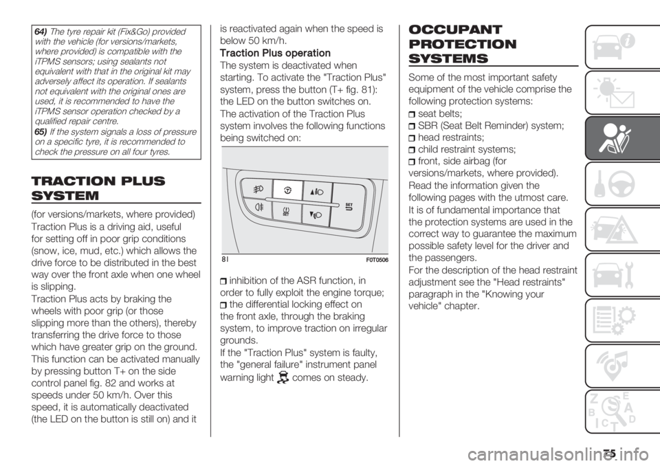 FIAT FIORINO 2021  Owner handbook (in English) �
�
1/(?0" *1." ."8/(. )(* I4(=h‘$M 8.$6(’"’
#(*0 *0" 6"0(+&" I2$. 6".3($,3[:/.)"*3;
#0"." 8.$6(’"’M (3 +$:8/*(7&" #(*0 *0"
(?WVC 3&#