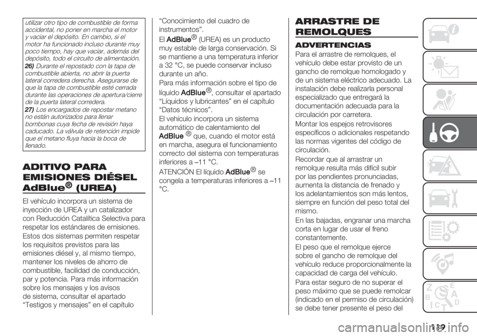 FIAT FIORINO 2021  Manual de Empleo y Cuidado (in Spanish) ���
50%,%A#" (0"( 0%’( .+ $(4*5&0%*,+ .+ <("4#
#$$%.+10#,> 1( ’(1+" +1 4#"$)# +, 4(0("
@ 7#$%#" +, .+’=&%0(2 E1 $#4*%(> &% +,
4(0(" )# <51$%(1#.( %1$,5&( .5