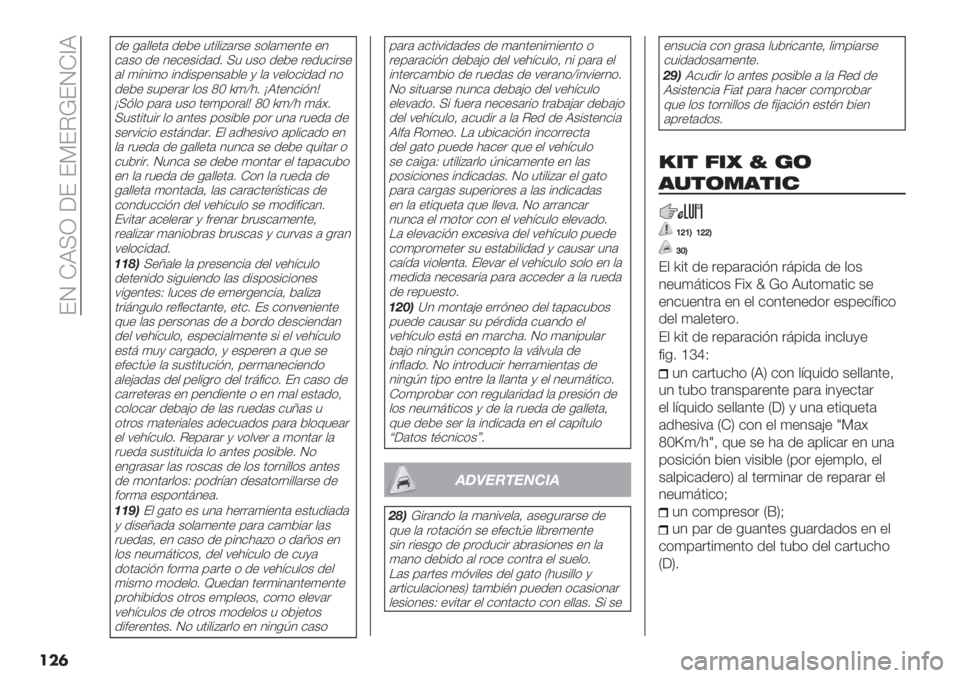 FIAT FIORINO 2021  Manual de Empleo y Cuidado (in Spanish)  ER KJIQ ;E EGEC!ERK_J
���	
.+ -#,,+0# .+*+ 50%,%A#"&+ &(,#4+10+ +1
$#&( .+ 1+$+&%.#.2 I5 5&( .+*+ "+.5$%"&+
#, 4:1%4( %1.%&’+1&#*,+ @ ,# 7+,($%.#. 1(
.+*+ &5’+"#" ,(& WX p4^