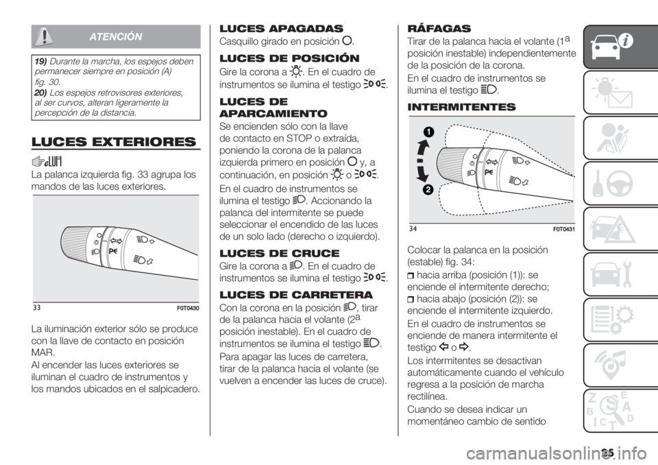 FIAT FIORINO 2021  Manual de Empleo y Cuidado (in Spanish) ��
!"#$%&’$
(4);5"#10+ ,# 4#"$)#> ,(& +&’+?(& .+*+1
’+"4#1+$+" &%+4’"+ +1 ’(&%$%=1 PJS
<%-2 fX2
*5)H(& +&’+?(& "+0"(7%&("+& +90+"%("+&>
#, &+&