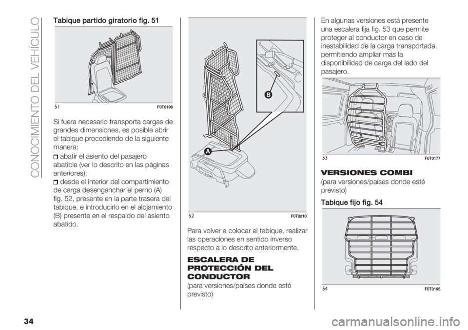 FIAT FIORINO 2021  Manual de Empleo y Cuidado (in Spanish)  KQRQK_G_ERFQ ;EH \E3mK]HQ
��
//&9$?4+5&8#$’(O$8&#(8$(=$OE‘^
%!;\/\^_e
I% <5+"# 1+$+&#"%( 0"#1&’("0# $#"-#& .+
-"#1.+& .%4+1&%(1+&> +& ’(&%*,+ #*"%"
+, 0#*%65
