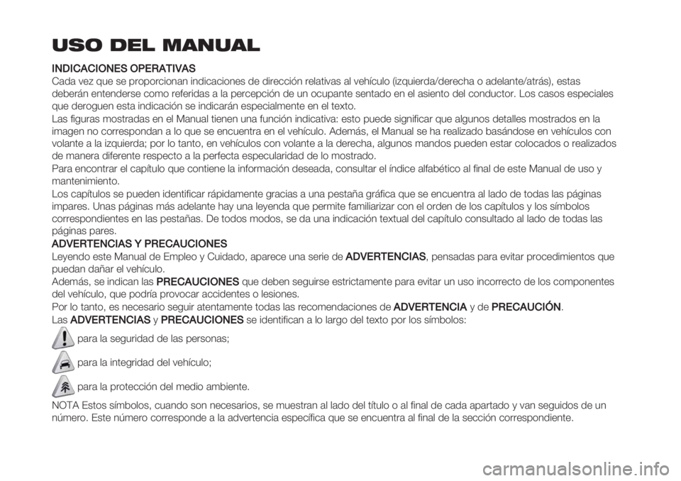 FIAT FIORINO 2021 Manual de Empleo y Cuidado (in Spanish) %,( -"! .’/%’!
110M1).)1L0!ILG!K./1R.I
K#.# 7+A 65+ &+ ’"(’("$%(1#1 %1.%$#$%(1+& .+ .%"+$$%=1 "+,#0%7#& #, 7+):$5,( P%A65%+".#^.+"+$)# ( #.+,#10+^#0"8&S> +&0#&
FIAT FIORINO 2021 Manual de Empleo y Cuidado (in Spanish) %,( -"! .’/%’!
110M1).)1L0!ILG!K./1R.I
K#.# 7+A 65+ &+ ’"(’("$%(1#1 %1.%$#$%(1+& .+ .%"+$$%=1 "+,#0%7#& #, 7+):$5,( P%A65%+".#^.+"+$)# ( #.+,#10+^#0"8&S> +&0#&