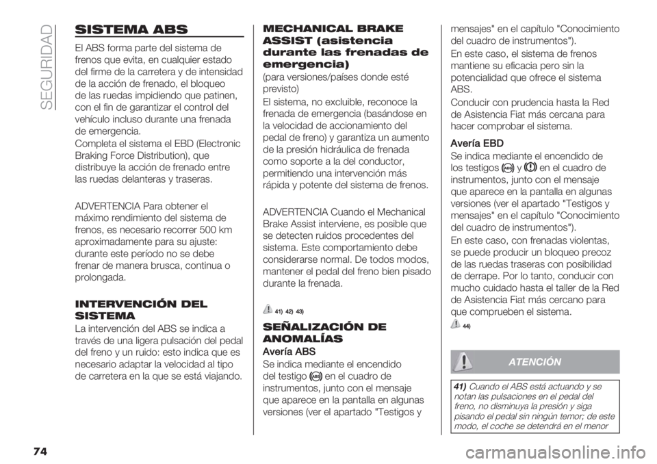 FIAT FIORINO 2021  Manual de Empleo y Cuidado (in Spanish)  IE!]C_;J;
�
�
,*,$".’ ’),
E, JdI <("4# ’#"0+ .+, &%&0+4# .+
<"+1(& 65+ +7%0#> +1 $5#,65%+" +&0#.(
.+, <%"4+ .+ ,# $#""+0+"# @ .+ %10+1&%.#.
.+ ,# #$$%=1 .+ 