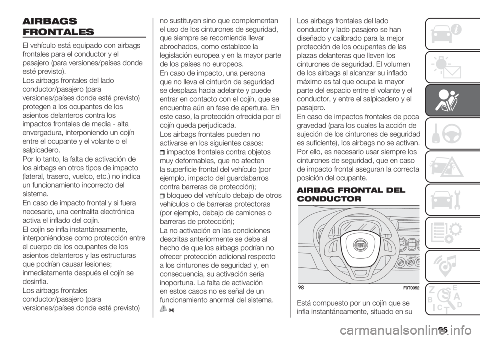 FIAT FIORINO 2021  Manual de Empleo y Cuidado (in Spanish) ��
’*&)’+,
9&(/$’!",
E, 7+):$5,( +&08 +65%’#.( $(1 #%"*#-&
<"(10#,+& ’#"# +, $(1.5$0(" @ +,
’#&#?+"( P’#"# 7+"&%(1+&^’#:&+& .(1.+
+&0B ’"+7%&0(S